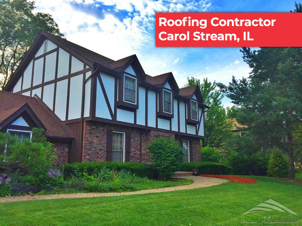 Roofing Contractors Carol Stream, IL - A&D Home Improvement