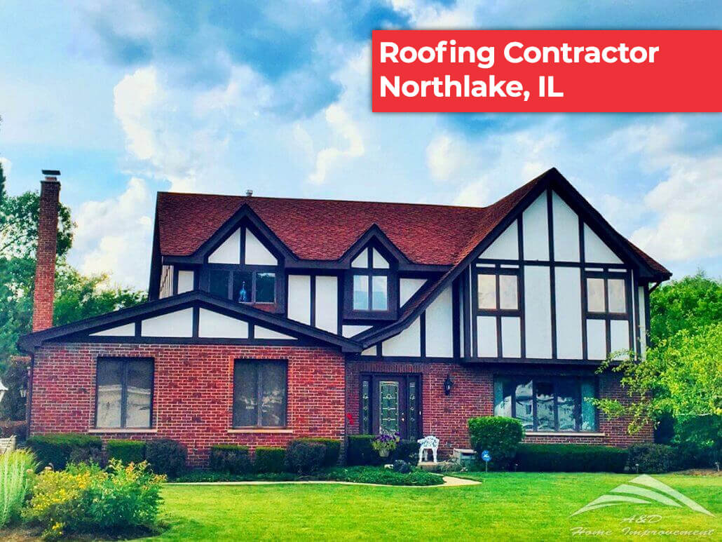 Roofing Contractors Northlake, IL - A&D Home Improvement