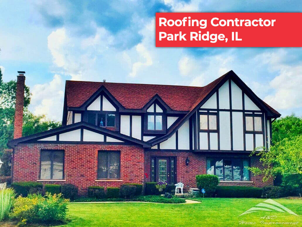 Roofing Contractors Park Ridge, IL - A&D Home Improvement
